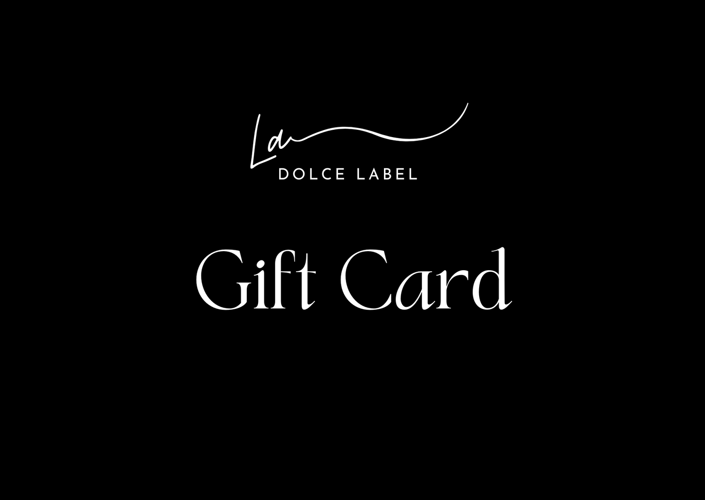 La Dolce Label Gift Card